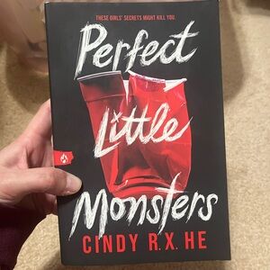 Perfect Little Monsters by Cindy R.X. He Paperback Book